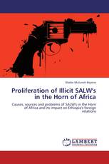 Proliferation of Illicit SALW's in the Horn of Africa