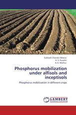 Phosphorus mobilization under alfisols and inceptisols