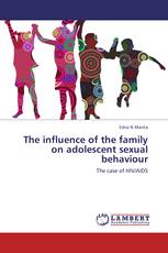 The influence of the family on adolescent sexual behaviour
