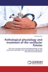 Pathological physiology and treatment of the vestibular fistulas