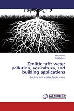 Zeolitic tuff: water pollution, agriculture, and building applications