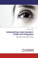Interpreting Jane Austen's Pride and Prejudice