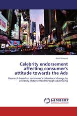 Celebrity endorsement affecting consumer's attitude towards the Ads