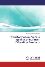 Transformation Process Quality of Business Education Products