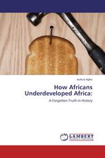 How Africans Underdeveloped Africa: