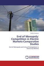 End of Monopoly:Competition in Electric Markets-Comparative Studies