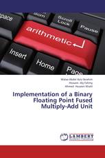 Implementation of a Binary Floating Point Fused Multiply-Add Unit