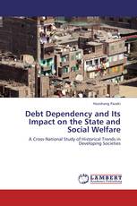 Debt Dependency and Its Impact on the State and Social Welfare