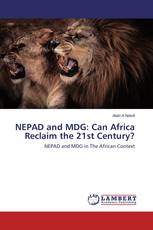 NEPAD and MDG: Can Africa Reclaim the 21st Century?
