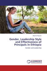 Gender, Leadership Style and Effectiveness of Principals in Ethiopia