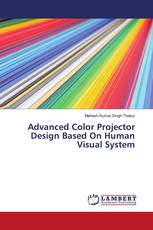 Advanced Color Projector Design Based On Human Visual System