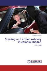 Stealing and armed robbery in colonial Ibadan