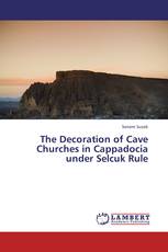 The Decoration of Cave Churches in Cappadocia under Selcuk Rule