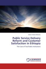 Public Service Delivery Reform and Customer Satisfaction in Ethiopia