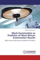 Mock Examination as Predictor of West African Examination Results