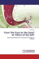 From "the Face on the Sand" to "Ethics of the Self"