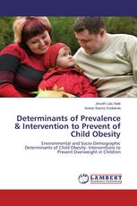 Determinants of Prevalence & Intervention to Prevent of Child Obesity