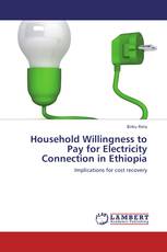 Household Willingness to Pay for Electricity Connection in Ethiopia