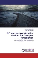 GC mattress construction method for free span remediation