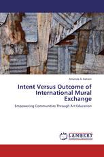 Intent Versus Outcome of International Mural Exchange