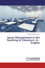 Space Management in the Teaching of Literature- in - English