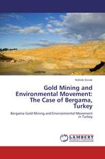 Gold Mining and Environmental Movement: The Case of Bergama, Turkey