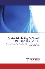 Device Modeling & Circuit Design for ZTO TFTs