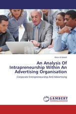 An Analysis Of Intrapreneurship Within An Advertising Organisation