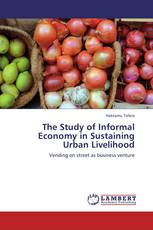 The Study of Informal Economy in Sustaining Urban Livelihood