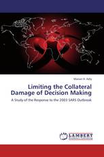 Limiting the Collateral  Damage of Decision Making