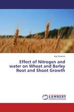 Effect of Nitrogen and water on Wheat and Barley Root and Shoot Growth