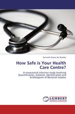 How Safe is Your Health Care Centre?