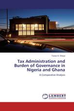 Tax Administration and Burden of Governance in Nigeria and Ghana