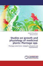 Studies on growth and physiology of medicinal plants: Plantago spp.