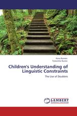 Children's Understanding of Linguistic Constraints
