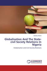 Globalisation And The State-civil Society Relations In Nigeria