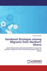 Gendered Strategies among Migrants from Northern Ghana