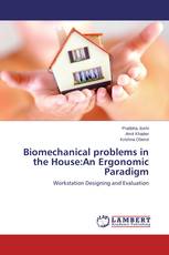 Biomechanical problems in the House:An Ergonomic Paradigm