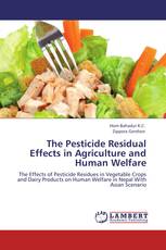 The Pesticide Residual Effects in Agriculture and Human Welfare