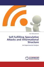 Self-fulfilling Speculative Attacks and Informational Structure