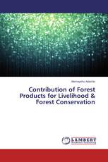 Contribution of Forest Products for Livelihood & Forest Conservation