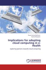 Implications for adopting cloud computing in e-Health