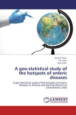 A geo-statistical study of the hotspots of enteric diseases