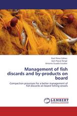 Management of fish discards and by-products on board