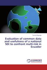Evaluation of common data and usefulness of a national SDI to confront multi-risk in Ecuador