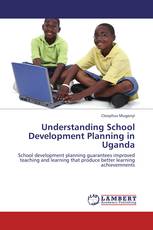 Understanding School Development Planning in Uganda