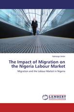 The Impact of Migration on the Nigeria Labour Market