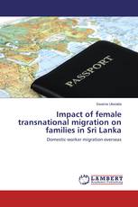 Impact of female transnational migration on families in Sri Lanka