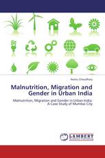 Malnutrition, Migration and Gender in Urban India