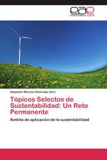 Tópicos Selectos de Sustentabilidad: Un Reto Permanente